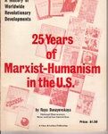25 Years of Marxist-Humanism in the U.S.