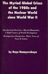 The Myriad Global Crises of the 1980s and the Nuclear World Since World War II