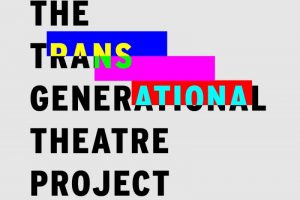 Trans Gen Theatre project